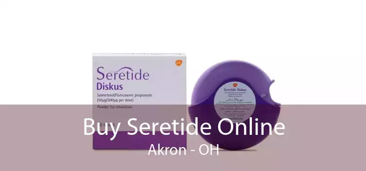 Buy Seretide Online Akron - OH