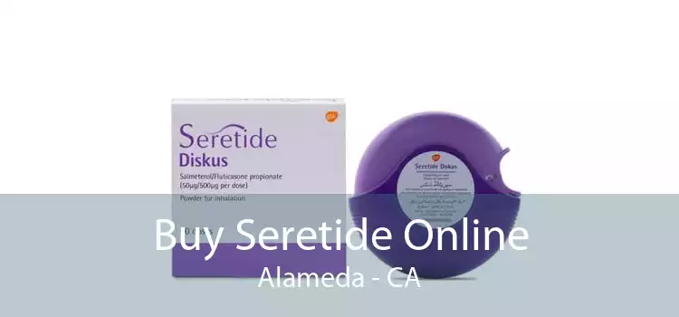Buy Seretide Online Alameda - CA