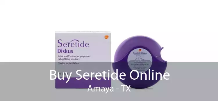 Buy Seretide Online Amaya - TX