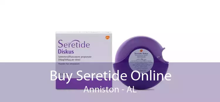Buy Seretide Online Anniston - AL