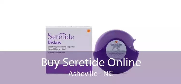 Buy Seretide Online Asheville - NC
