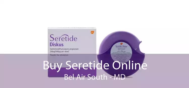 Buy Seretide Online Bel Air South - MD