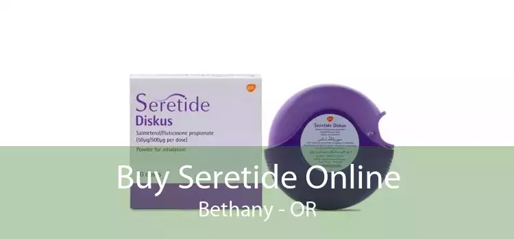 Buy Seretide Online Bethany - OR