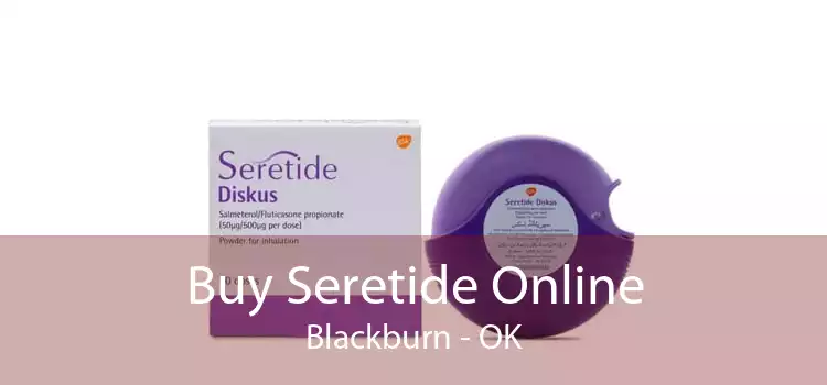 Buy Seretide Online Blackburn - OK