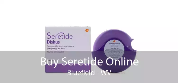 Buy Seretide Online Bluefield - WV