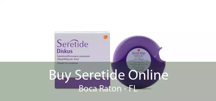 Buy Seretide Online Boca Raton - FL