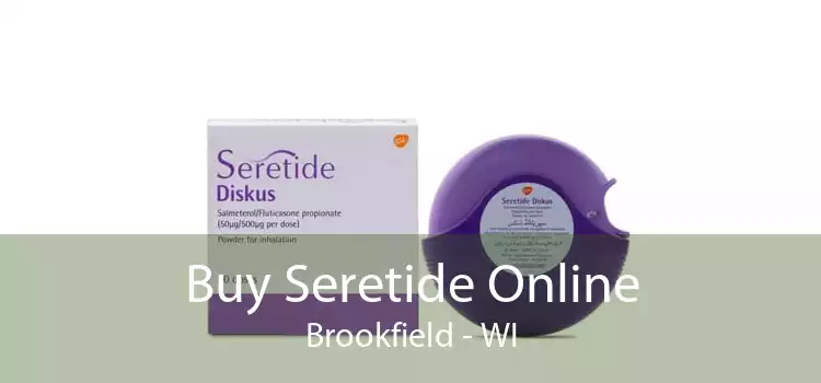 Buy Seretide Online Brookfield - WI