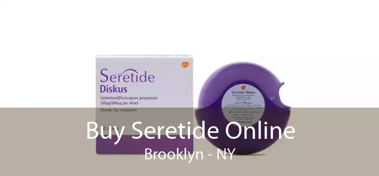 Buy Seretide Online Brooklyn - NY
