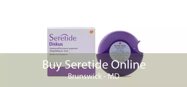 Buy Seretide Online Brunswick - MD