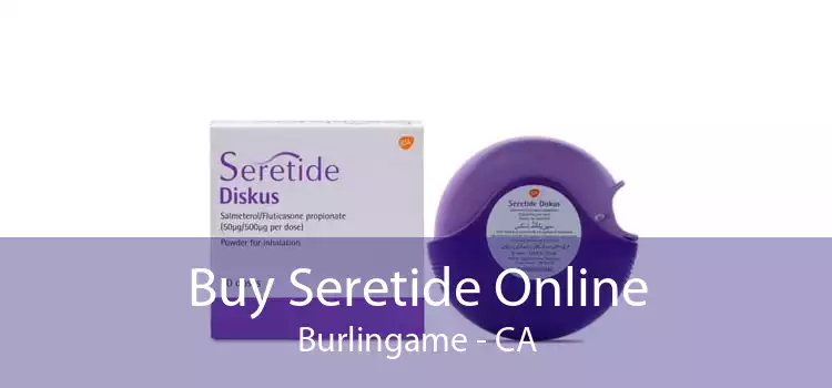Buy Seretide Online Burlingame - CA