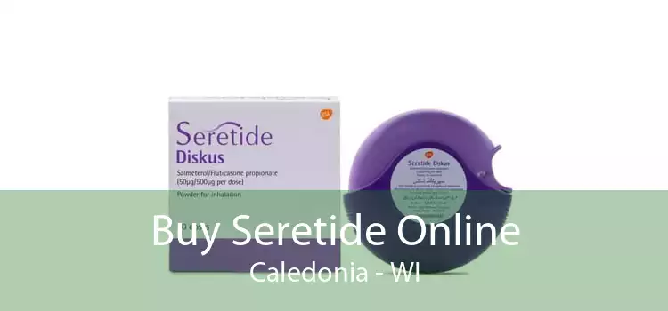 Buy Seretide Online Caledonia - WI