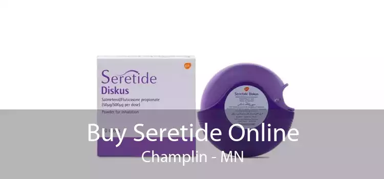 Buy Seretide Online Champlin - MN
