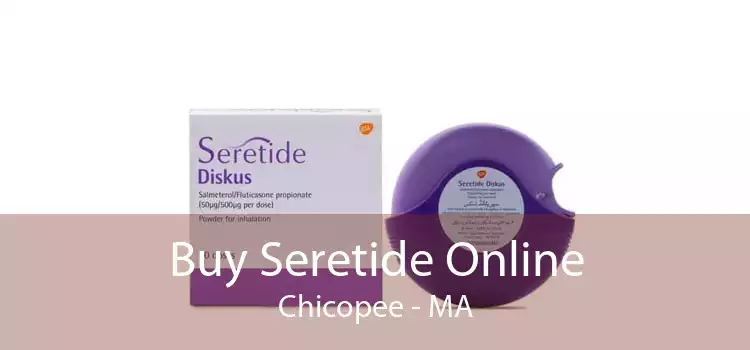 Buy Seretide Online Chicopee - MA