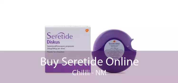 Buy Seretide Online Chilili - NM