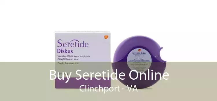 Buy Seretide Online Clinchport - VA