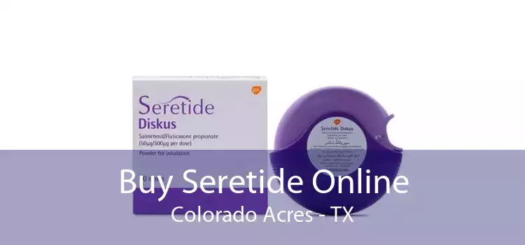 Buy Seretide Online Colorado Acres - TX