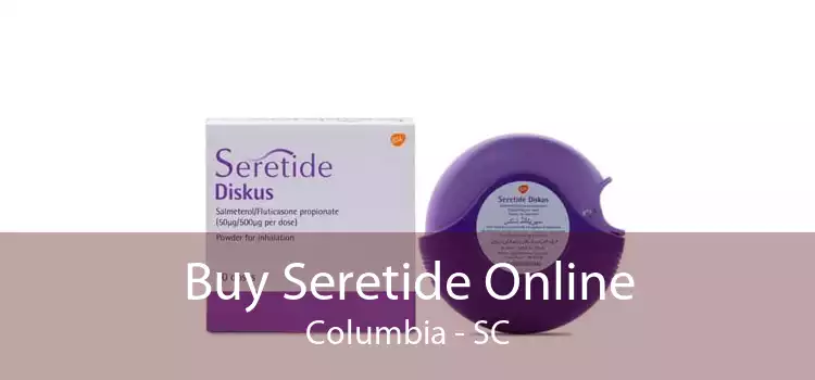 Buy Seretide Online Columbia - SC