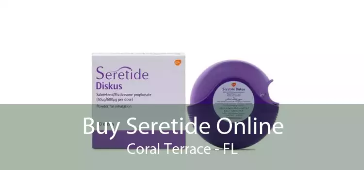Buy Seretide Online Coral Terrace - FL