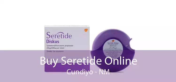 Buy Seretide Online Cundiyo - NM