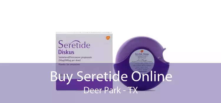 Buy Seretide Online Deer Park - TX