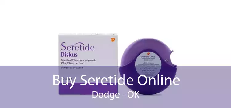 Buy Seretide Online Dodge - OK