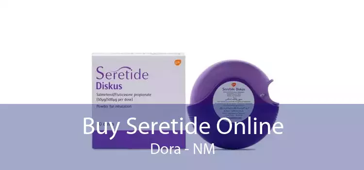 Buy Seretide Online Dora - NM