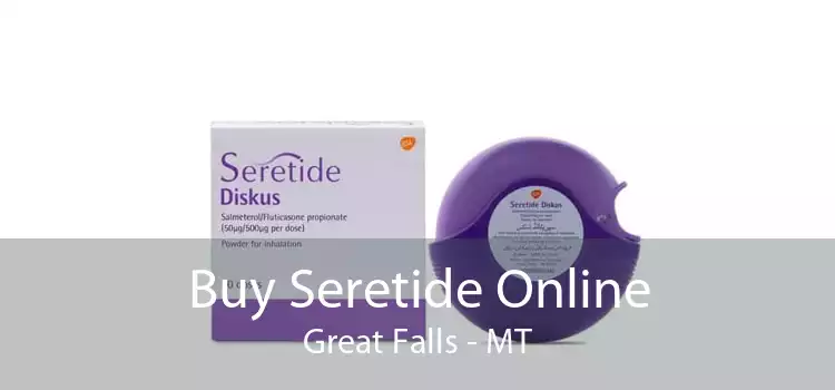 Buy Seretide Online Great Falls - MT